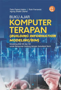 Image of Buku Ajar Komputer Terapan ( Building Informasition Modeling/BIM )