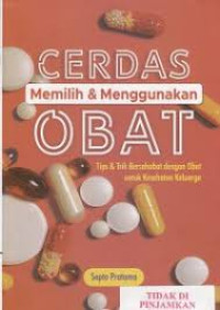 Image of CERDAS MEMILIH DAN MENGGUNAKAN OBAT